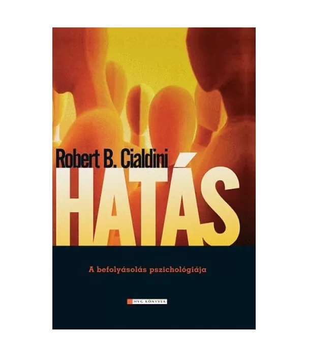 Robert B. Cialdini - Hatás